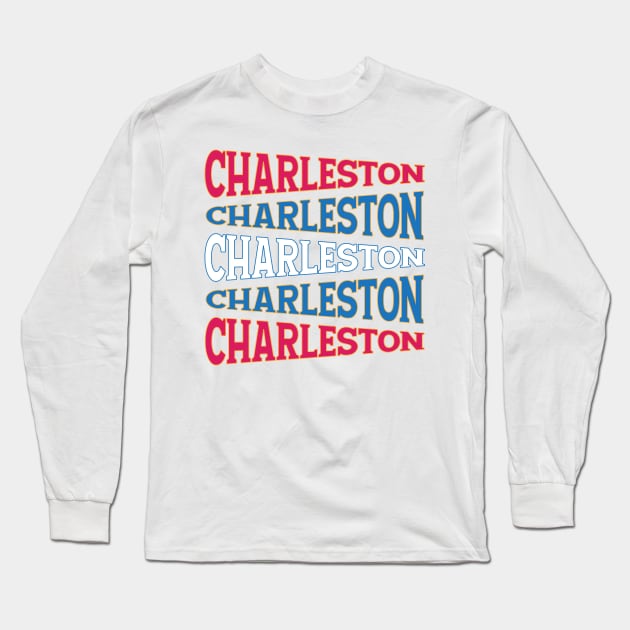 NATIONAL TEXT ART CHARLESTON Long Sleeve T-Shirt by LAVA-ROMA-NOVA